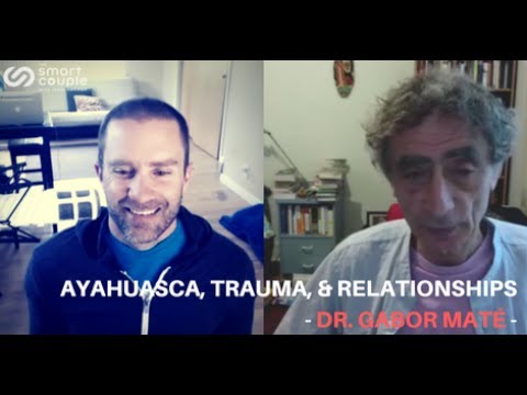 Ayahuasca, Trauma, & Relationships – Dr Gabor Maté – SC 134