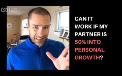 Can It Work If My Partner Is 50% Into Personal Growth? – SC 117