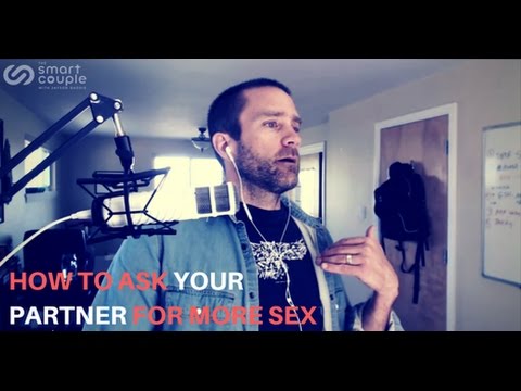 How To Ask Your Partner For More Sex – SC 115