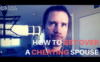 How To Get Over A Cheating Spouse – SC 103