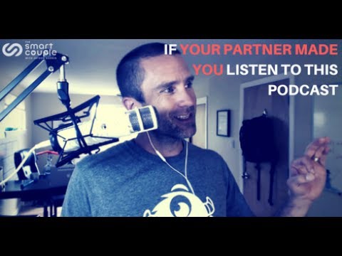 If Your Partner Made You Listen To This Podcast – SC 135