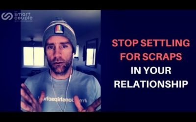 Stop Settling for Scraps in Your Relationship – SC 111