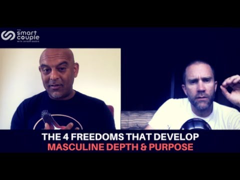 The 4 Freedoms That Develop Masculine Depth & Purpose – Satyen Raja – SC 140