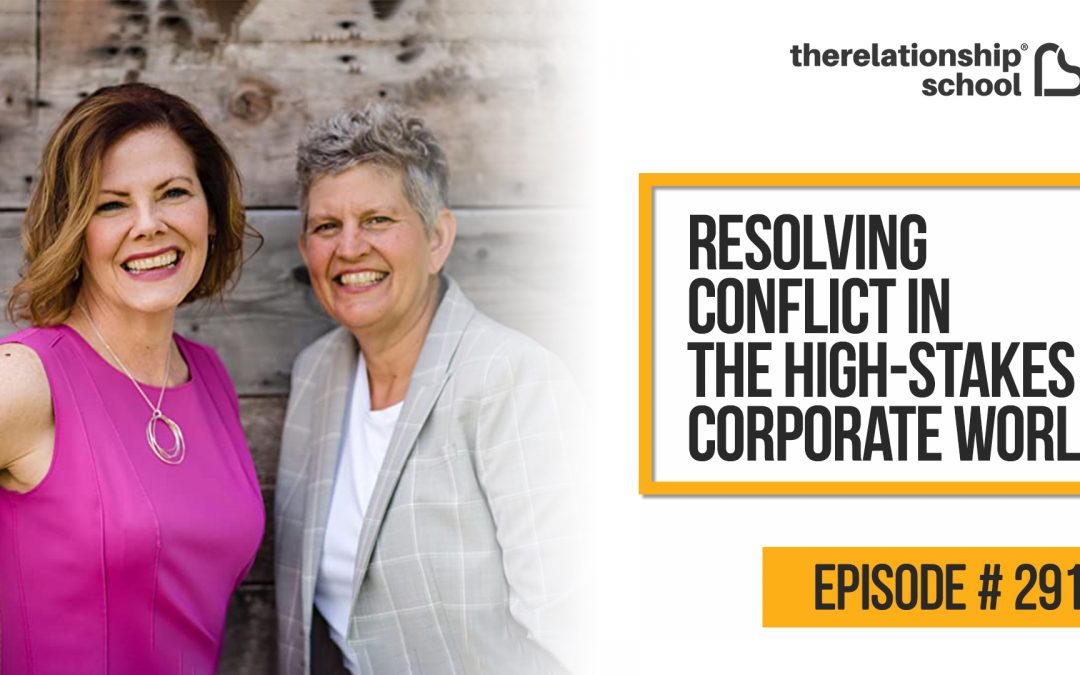 Resolving Conflict in the High-Stakes Corporate World – CrisMarie Campbell and Susan Clarke – 291