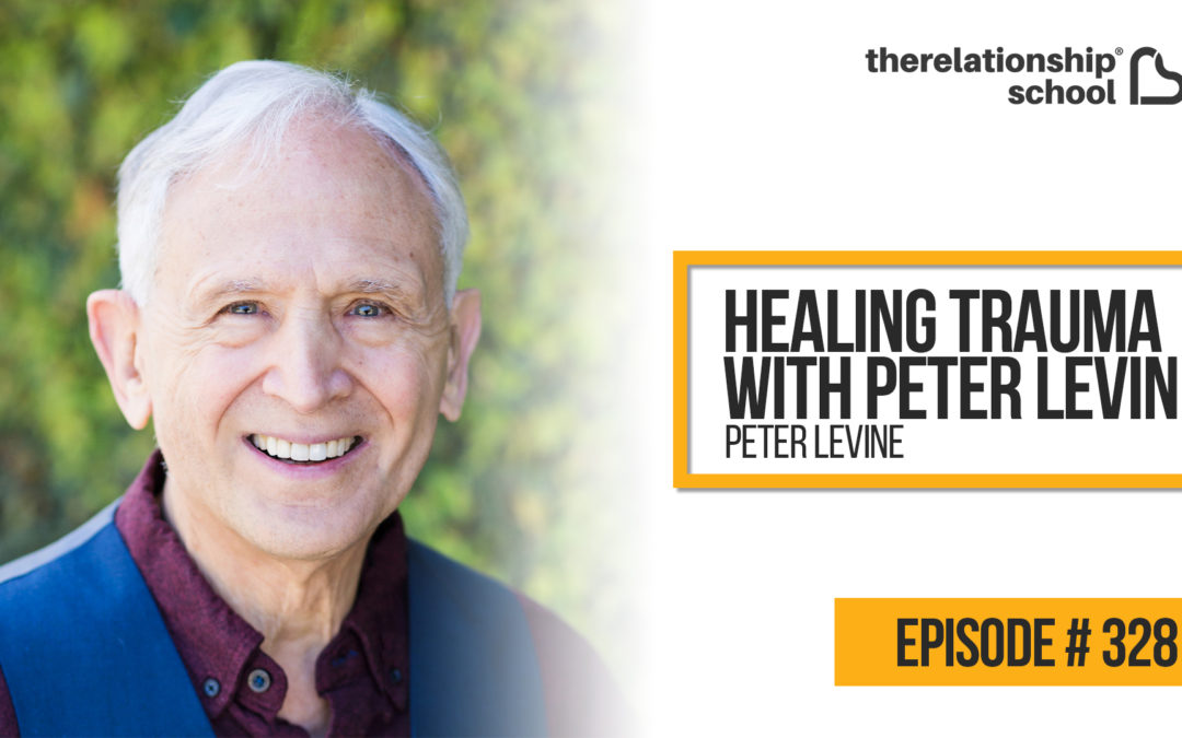 Healing Trauma With Peter Levine – Peter Levine – 328