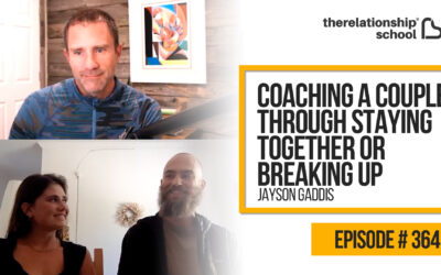 Coaching a Couple Through Staying Together or Breaking Up – Jayson Gaddis – 364