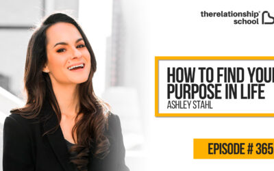 How to find your purpose in life – Ashley Stahl – 365