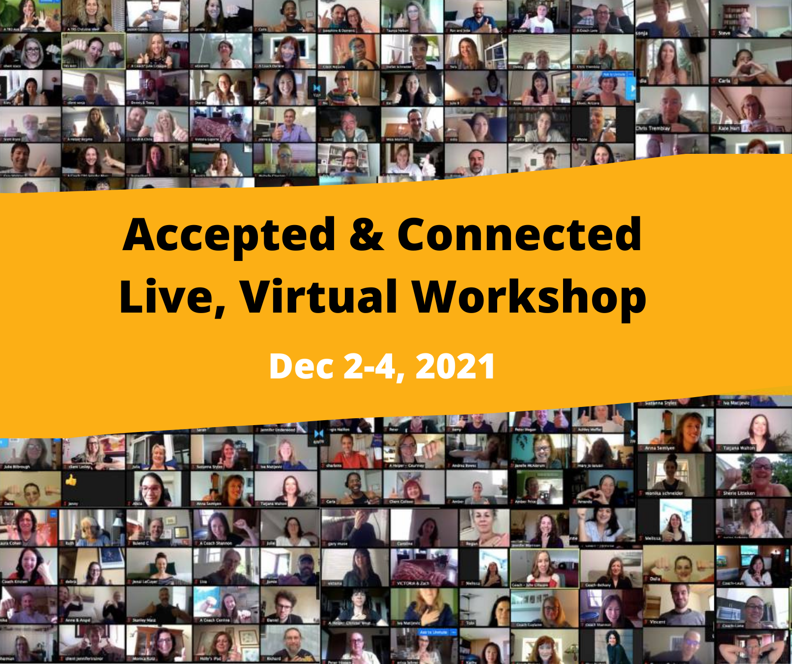 Accepted & Connected Live, Virtual Workshop