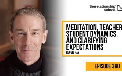 The Power of Meditation, Different Expectations, & Authority Figures – Dr. Reggie Ray – 390
