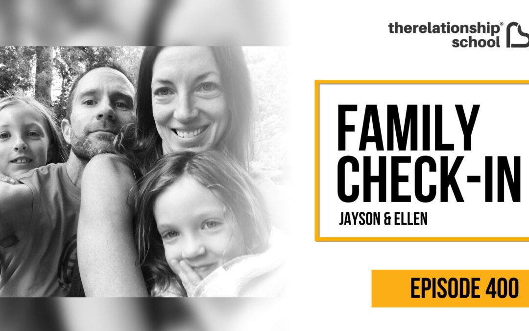 Family Check-In – Jayson and Ellen – 400