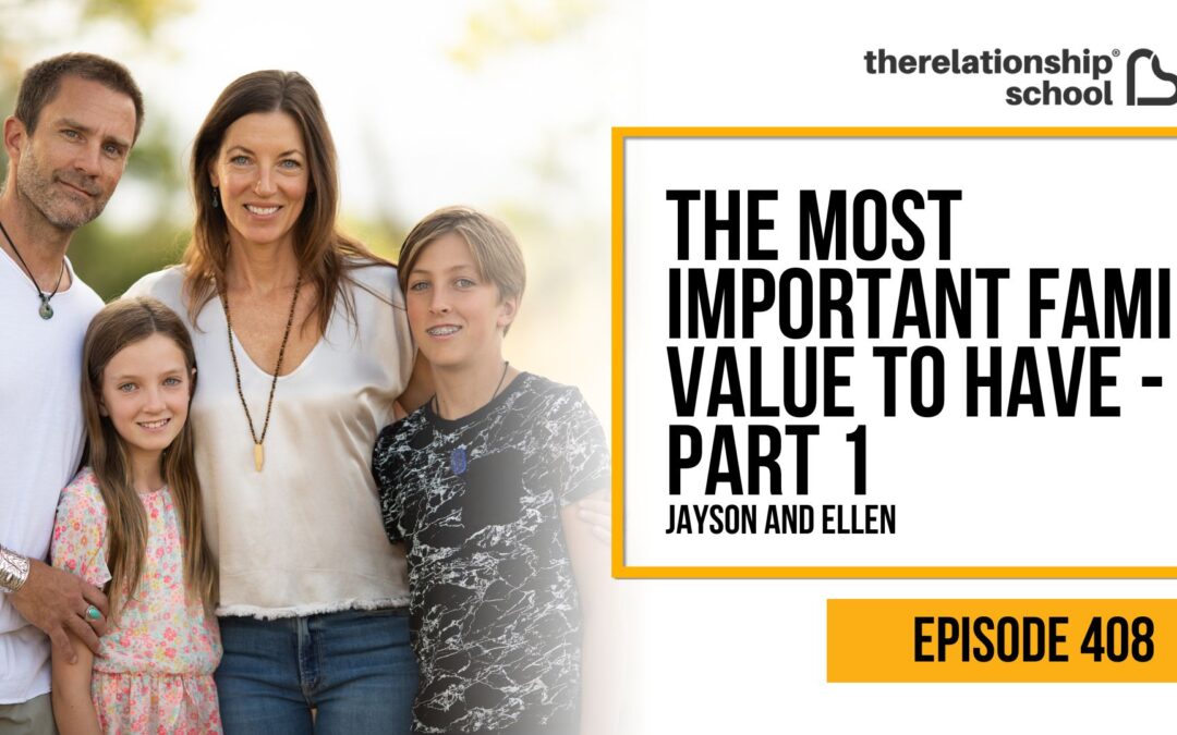 The Most Important Family Value To Have – Part 1 – Jayson & Ellen – 408