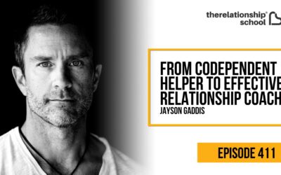 From Codependent Helper to Effective Relationship Coach – Jayson Gaddis – 411