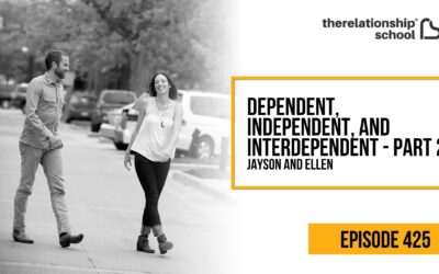 Dependent, Independent, and Interdependent – Part 2 – Jayson & Ellen – 425