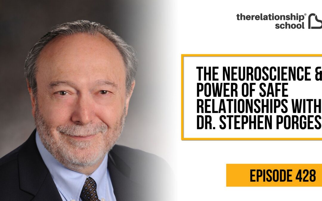 The Neuroscience & Power of Safe Relationships with Dr. Stephen Porges – 428