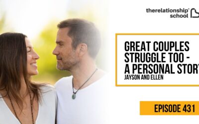 Great Couples Struggle Too— A Personal Story – Jayson & Ellen – 431