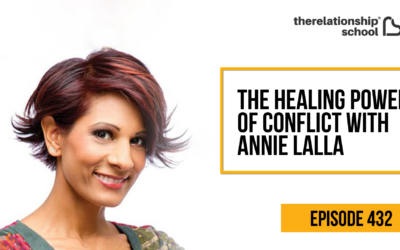 The Healing Power of Conflict with Annie Lalla – 432
