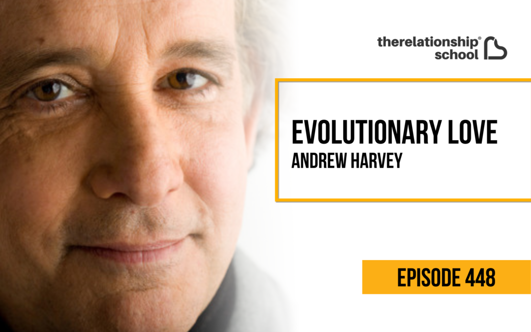 Evolutionary Love – Andrew Harvey – 448