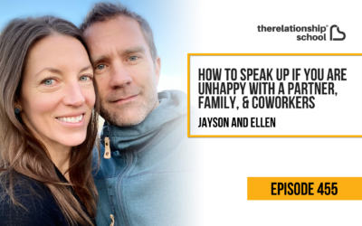 How to Speak Up If You Are Unhappy With A Partner, Family, & Coworkers – Jayson Gaddis & Ellen Boeder – 455