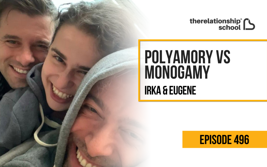 Polyamory vs Monogamy – Irka & Eugene – 496