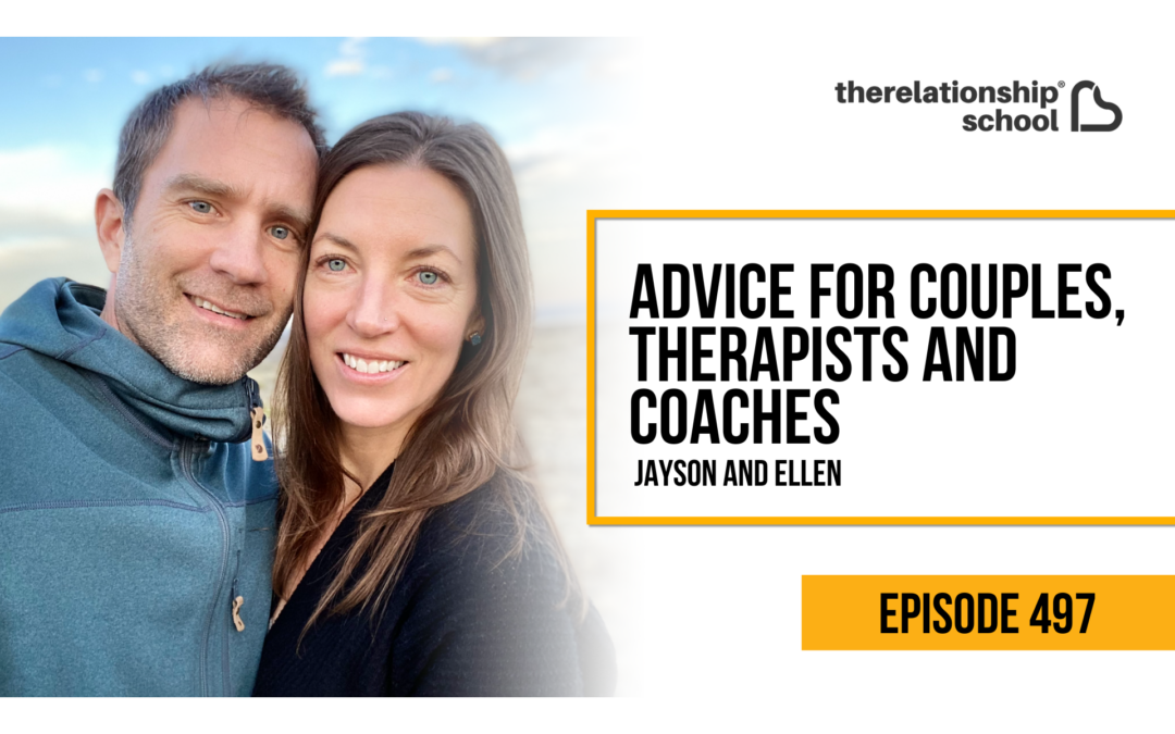 Advice for Couples, Therapists and Coaches – Jayson Gaddis & Ellen Boeder – 497