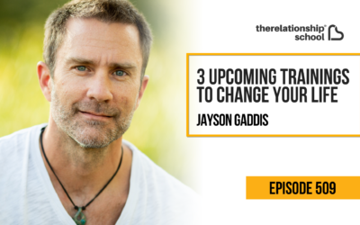 3 Upcoming Trainings to Change Your Life – Jayson Gaddis – 509