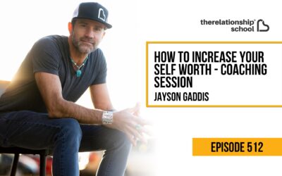 How to Increase Your Self Worth – Coaching Session – Jayson Gaddis – 512