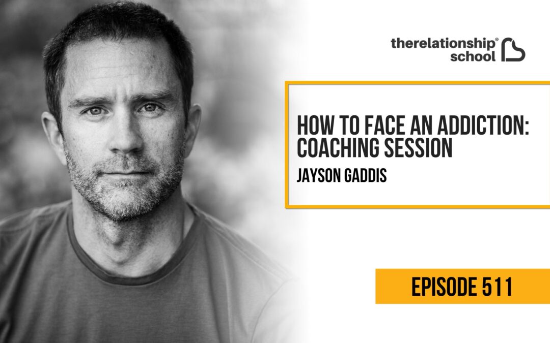 How to Face an Addiction: Coaching Session – Jayson Gaddis – 511